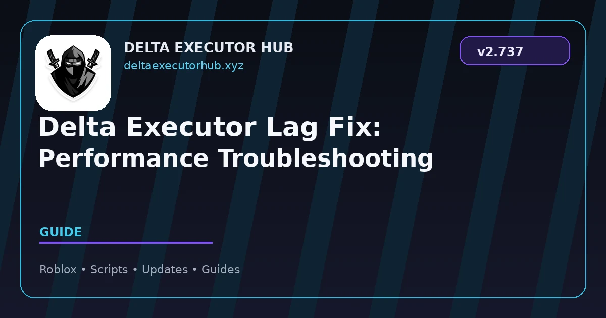 Delta Executor Lag Fix: Performance Troubleshooting