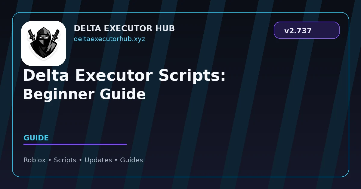 Delta Executor Scripts: Beginner Guide