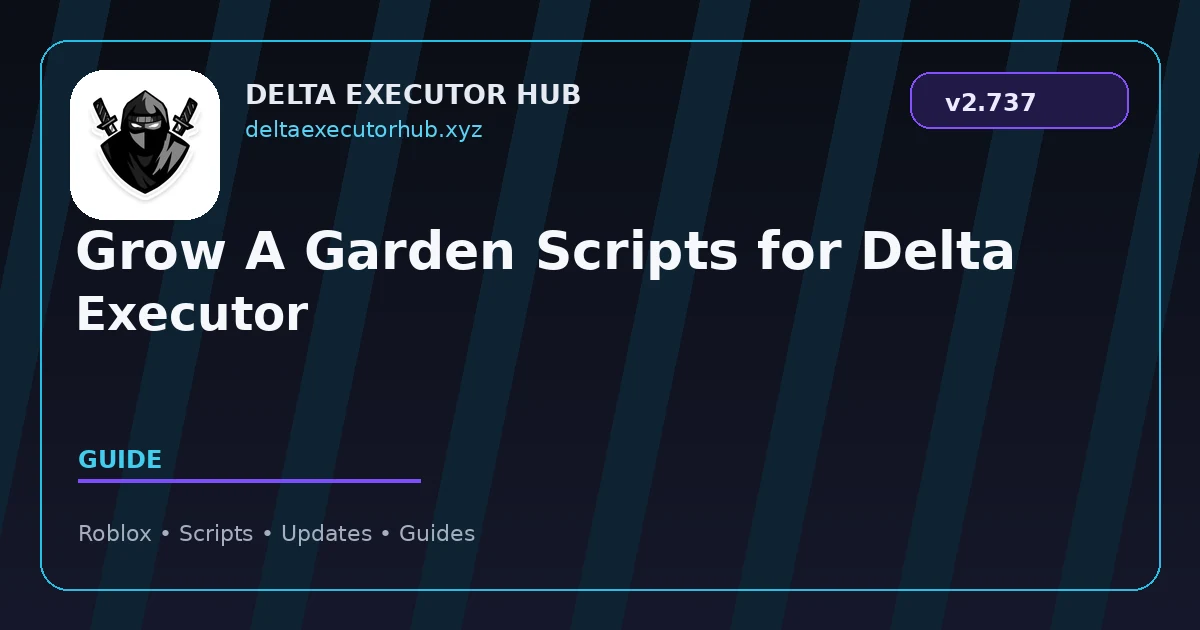 Grow A Garden Scripts for Delta Executor